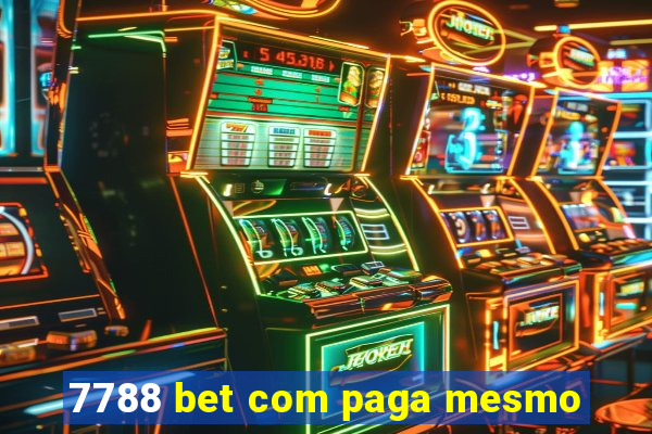 7788 bet com paga mesmo